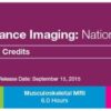 2015 MRI National Symposium Musculoskeletal MRI A Video CME Teaching Activity