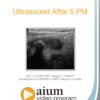 AIUM VIDEO HD Ultrasound After 5 PM