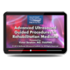 Advanced MSK Ultrasound Guided Procedures for Rehabilitation Medicine