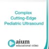 Complex Cutting Edge Pediatric Ultrasound