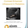 Contrast Enhanced Ultrasound in Pediatrics