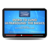 Introduction to Lung Ultrasound The Basics