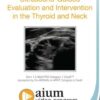 Ultrasound Guided Evaluation and Intervention in the Thyroid and Neck