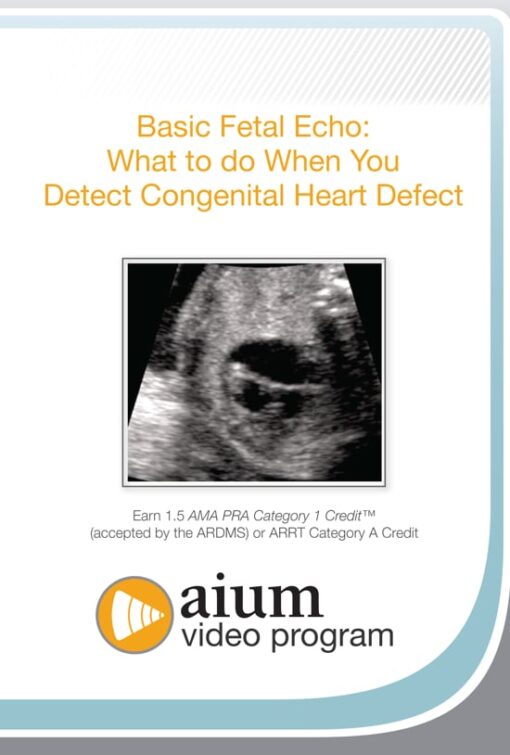 Basic Fetal Echo: What to do When You Detect Congenital Heart Defect