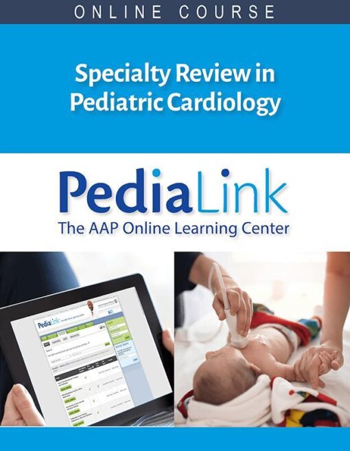 Specialty Review in Pediatric Cardiology Virtual Course 2021 