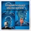 1641539706 285634257 otolaryngology 2018 online review