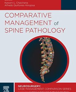 Comparative Management of Spine Pathology (Neurosurgery: Case Management Comparison Series) 1st Edition PDF Original