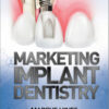 Ebook  Marketing Implant Dentistry 1st Edition