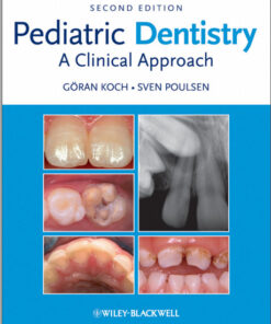 Pediatric Dentistry: A Clinical Approach 2nd Edition