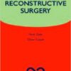 Plastic and Reconstructive Surgery (Oxford Specialist Handbooks in Surgery) 1st Edition