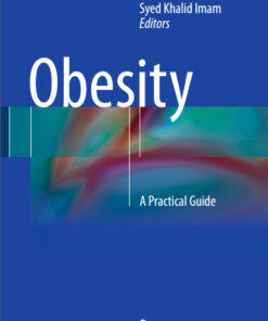 Obesity: A Practical Guide 1st ed. 2016 Edition