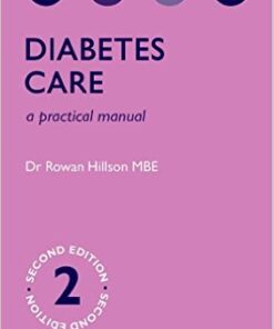 Diabetes Care: A Practical Manual (Oxford Care Manuals) 2nd Edition
