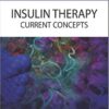 Insulin Therapy: Current Concepts 1st Edition
