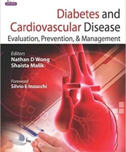 Diabetes and Cardiovascular Disease: Evaluation, Prevention, and Management 1st Edition
