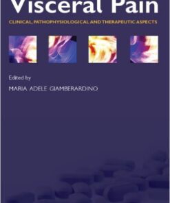 Visceral Pain: Clinical, Pathophysiological and Therapeutic Aspects 1st Edition