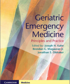 Geriatric Emergency Medicine: Principles and Practice 1st Edition