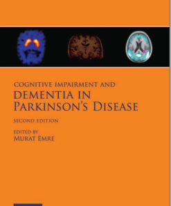 Cognitive Impairment and Dementia in Parkinson's Disease 2nd Edition