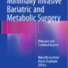 Minimally Invasive Bariatric and Metabolic Surgery: Principles and Technical Aspects 1st ed. 2015 Edition