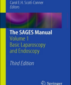 The SAGES Manual Volume 1: Basic Laparoscopy and Endoscopy, 3rd Edition