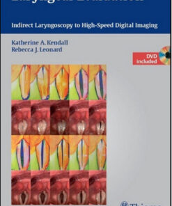 Laryngeal Evaluation: Indirect Laryngoscopy to High-Speed Digital Imaging