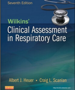 Wilkins’ Clinical Assessment in Respiratory Care, 7th Edition
