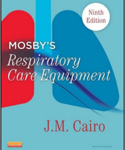 Mosby’s Respiratory Care Equipment, 9th Edition