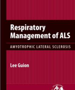 Respiratory Management Of ALS: Amyotrophic Lateral Sclerosis 1st Edition