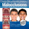 Recognizing and Correcting Developing Malocclusions: A Problem-Oriented Approach to Orthodontics 1st Edition