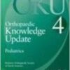 Orthopaedic Knowledge Update: Pediatrics 4 4th Edition