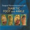 Surgical Reconstruction of the Diabetic Foot and Ankle 1st Edition