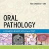 Oral Pathology: A Comprehensive Atlas and Text, 2e 2nd Edition