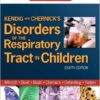 Kendig and Chernick's Disorders of the Respiratory Tract in Children, 8e  8th Edition
