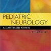 Pediatric Neurology: A Case-Based Review (Rosser, Pediatric Neurology) 1st Edition