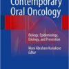 Contemporary Oral Oncology: Biology, Epidemiology, Etiology, and Prevention 1 Edition