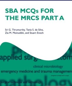 SBA MCQs for the MRCS Part A: Oxford Specialty Training