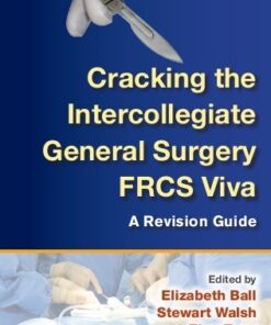 Cracking the Intercollegiate General Surgery FRCS Viva: A Revision Guide