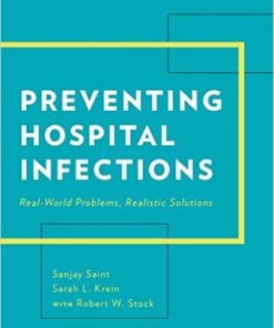 Preventing Hospital Infections: Real-World Problems, Realistic Solutions 1st Edition