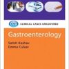 Gastroenterology: Clinical Cases Uncovered 1st Edition