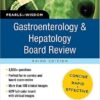 Gastroenterology and Hepatology Board Review: Pearls of Wisdom, Third Edition