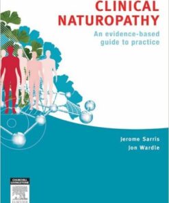 Clinical Naturopathy: An evidence-based guide to practice 1st Edition