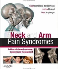 Neck and Arm Pain Syndromes: Evidence-informed Screening, Diagnosis and Management, 1e 1st Edition