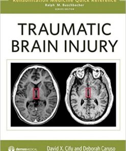 Traumatic Brain Injury (Rehabilitation Medicine Quick Reference Series) First Edition