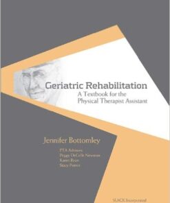 Geriatric Rehabilitation: A Textbook for the Physical Therapist Assistant 1st Edition