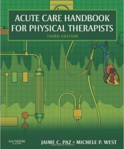 Acute Care Handbook for Physical Therapists, 3e 3rd Edition