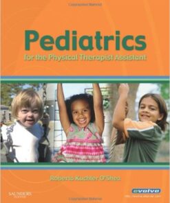 Pediatrics for the Physical Therapist Assistant, 1e 1st Edition