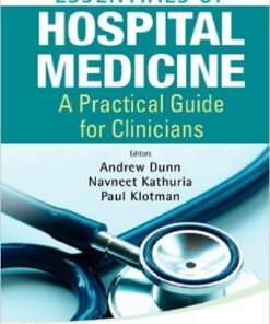 Essentials of Hospital Medicine: A Practical Guide for Clinicians 1st Edition