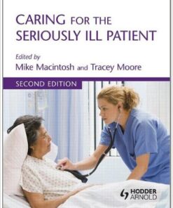 Caring for the Seriously Ill Patient 2E (Volume 1) 2nd Edition