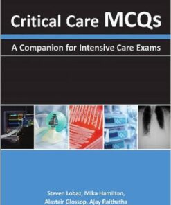 Critical Care MCQs: A Companion for Intensive Care Exams 1st Edition