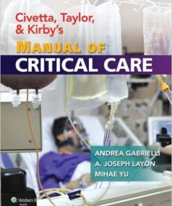 Civetta, Taylor, and Kirby's Manual of Critical Care 1st Edition