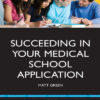 Succeeding in your Medical School Application : How to Prepare the Perfect UCAS Personal Statement
